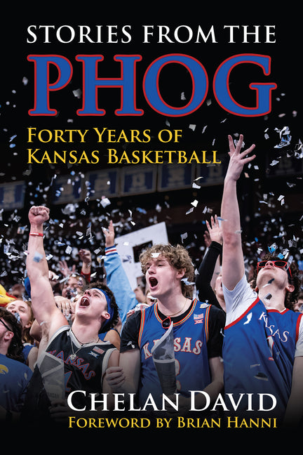 Book cover for Stories from the Phog: Forty Years of Kansas Basketball