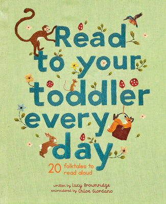 Book cover for Read to Your Toddler Every Day: 20 Folktales to Read Aloud
