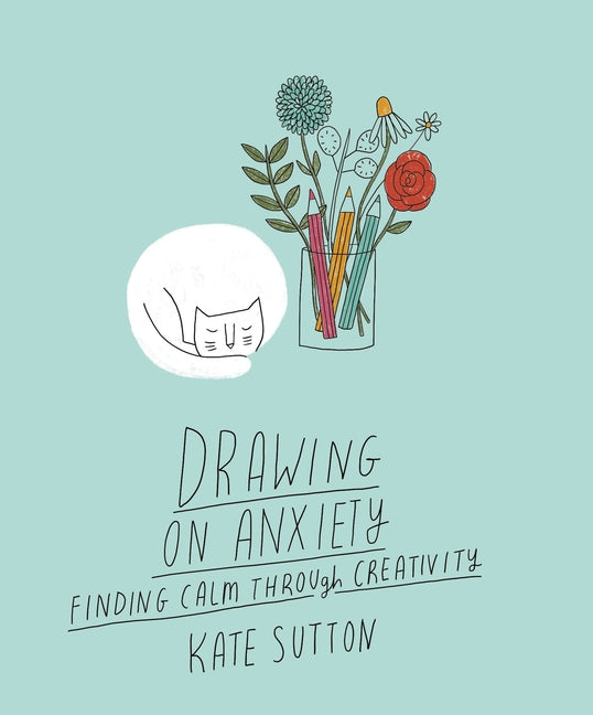 Book cover for Drawing on Anxiety: Finding Calm Through Creativity