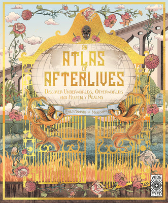Book cover for An Atlas of Afterlives: Discover Underworlds, Otherworlds and Heavenly Realms