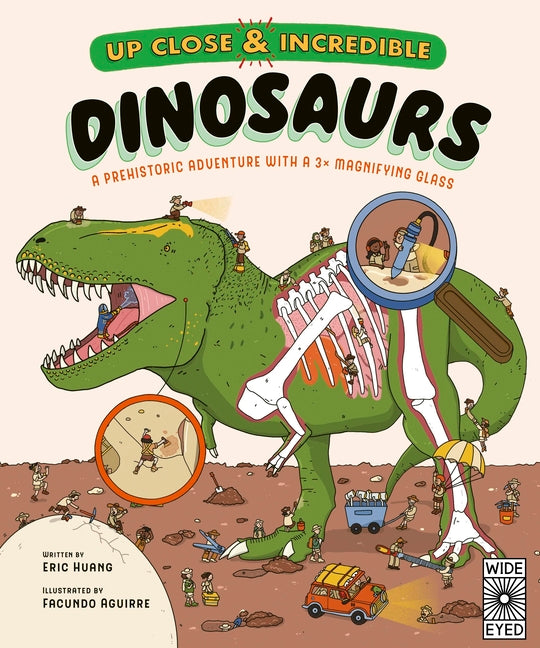 Book cover for Up Close and Incredible: Dinosaurs: A Prehistoric Adventure with a 3× Magnifying Glass