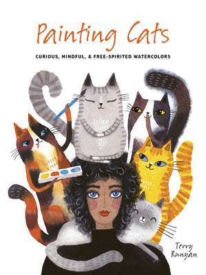 Book cover for Painting Cats: Curious, Mindful & Free-Spirited Watercolors