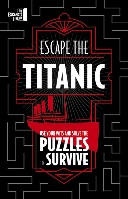 Book cover for Escape the Titanic: Use Your Wits and Solve the Puzzles to Survive
