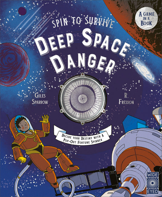 Book cover for Spin to Survive: Deep Space Danger: Decide Your Destiny with a Pop-Out Fortune Spinner!