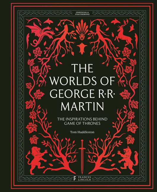 Book cover for Worlds of George RR Martin: The Inspirations Behind Game of Thrones