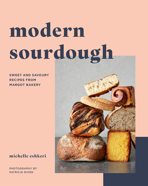 Book cover for Modern Sourdough: Sweet and Savoury Recipes from Margot Bakery