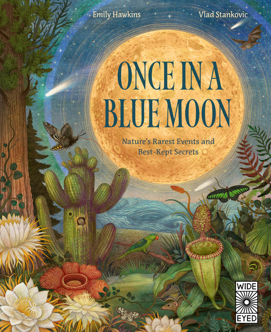 Book cover for Once in a Blue Moon: Nature's Rarest Events and Best-Kept Secrets