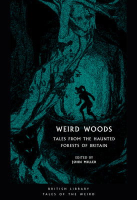 Book cover for Weird Woods: Tales from the Haunted Forests of Britain