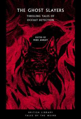 Book cover for The Ghost Slayers: Thrilling Tales of Occult Detection
