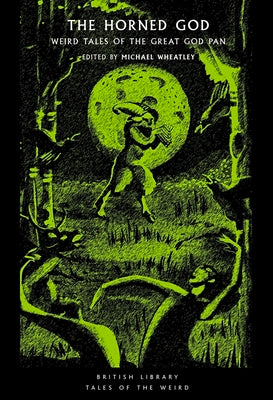 Book cover for The Horned God: Weird Tales of the Great God Pan