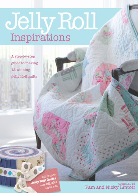 Book cover for Jelly Roll Inspirations: 12 Winning Quilts from the International Competition and How to Make Them