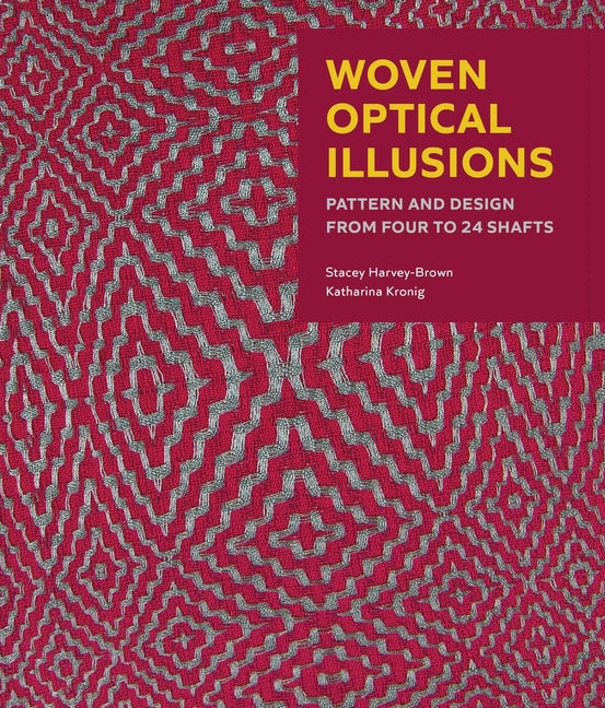 Book cover for Woven Optical Illusions: Pattern and Design from Four to 24 Shafts