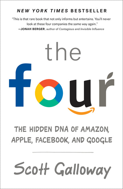Book cover for The Four: The Hidden DNA of Amazon, Apple, Facebook, and Google