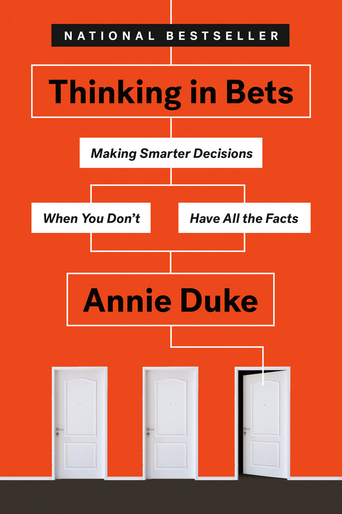 Book cover for Thinking in Bets: Making Smarter Decisions When You Don't Have All the Facts