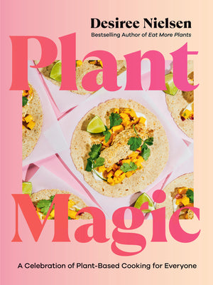Book cover for Plant Magic: A Celebration of Plant-Based Cooking for Everyone