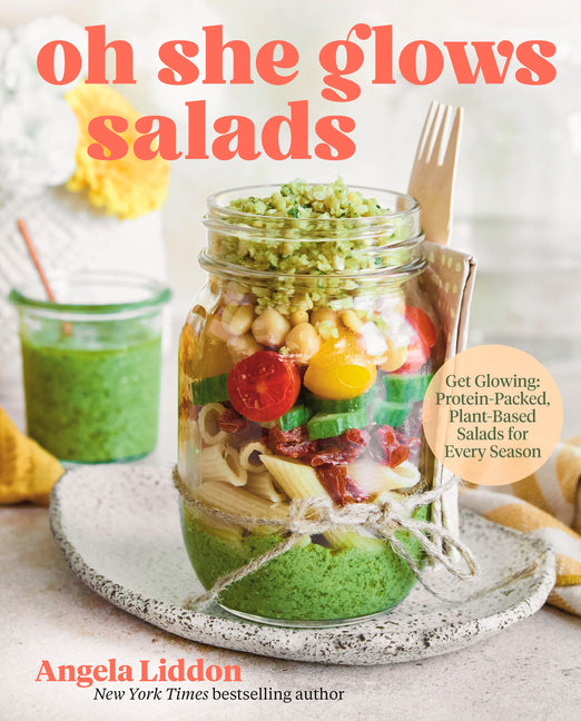 Book cover for Oh She Glows Salads: Get Glowing: Protein-Packed, Plant-Based Salads for Every Season