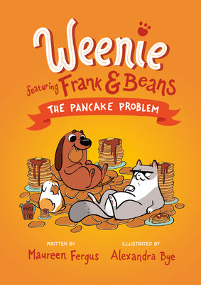 Book cover for The Pancake Problem (Weenie Featuring Frank and Beans Book #2)