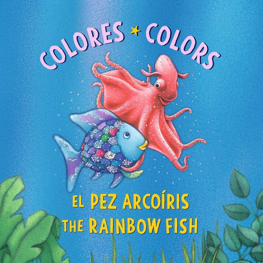 Book cover for El Pez Arcoíris: Colores / The Rainbow Fish: Colors: (Bilingual Edition)