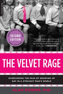 Book cover for The Velvet Rage: Overcoming the Pain of Growing Up Gay in a Straight Man's World