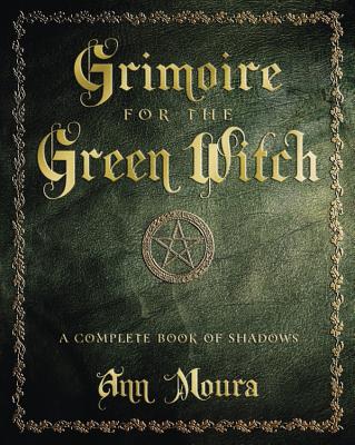Book cover for Grimoire for the Green Witch: A Complete Book of Shadows
