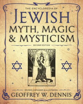 Book cover for The Encyclopedia of Jewish Myth, Magic & Mysticism: Second Edition