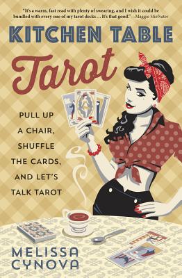 Book cover for Kitchen Table Tarot: Pull Up a Chair, Shuffle the Cards, and Let's Talk Tarot