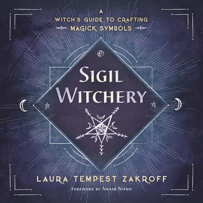 Book cover for Sigil Witchery: A Witch's Guide to Crafting Magick Symbols
