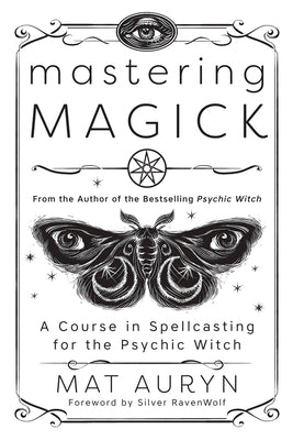 Book cover for Mastering Magick: A Course in Spellcasting for the Psychic Witch