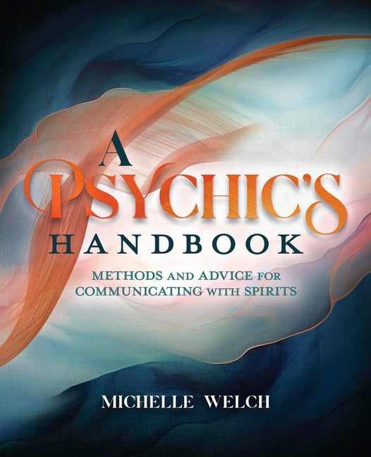 Book cover for Psychic's Handbook: Methods and Advice for Communicating with Spirits