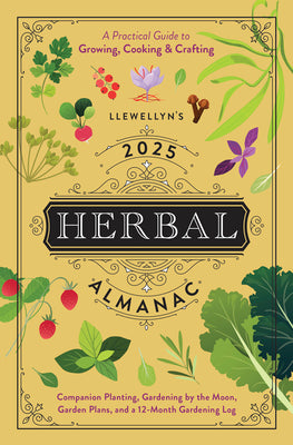Book cover for Llewellyn's 2025 Herbal Almanac: A Practical Guide to Growing, Cooking & Crafting