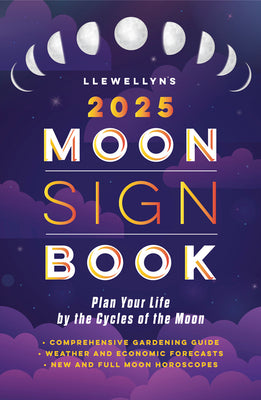 Book cover for Llewellyn's 2025 Moon Sign Book: Plan Your Life by the Cycles of the Moon