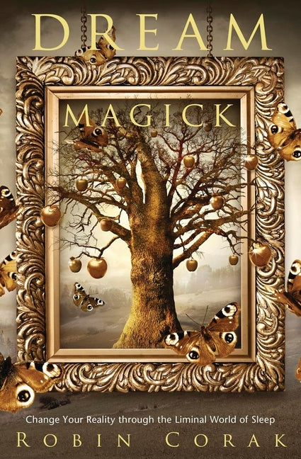 Book cover for Dream Magick: Change Your Reality Through the Liminal World of Sleep