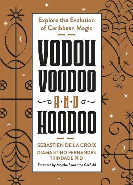 Book cover for Vodou, Voodoo, and Hoodoo: Explore the Evolution of Caribbean Magic