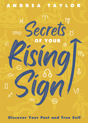 Book cover for Secrets of Your Rising Sign: Discover Your Past and True Self