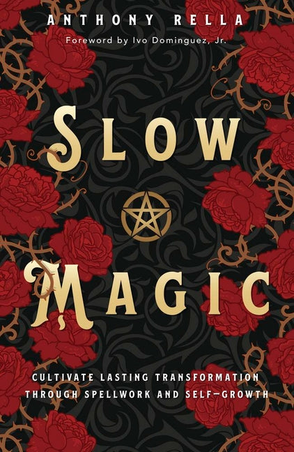 Book cover for Slow Magic: Cultivate Lasting Transformation Through Spellwork and Self-Growth
