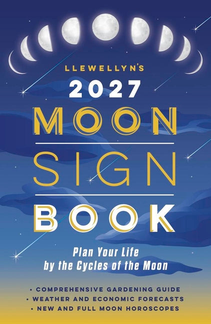 Book cover for Llewellyn's 2027 Moon Sign Book: Plan Your Life by the Cycles of the Moon