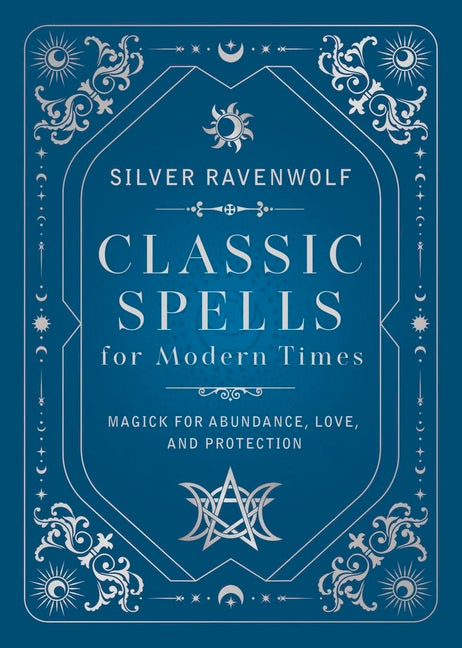 Book cover for Classic Spells for Modern Times: Magick for Abundance, Love, and Protection