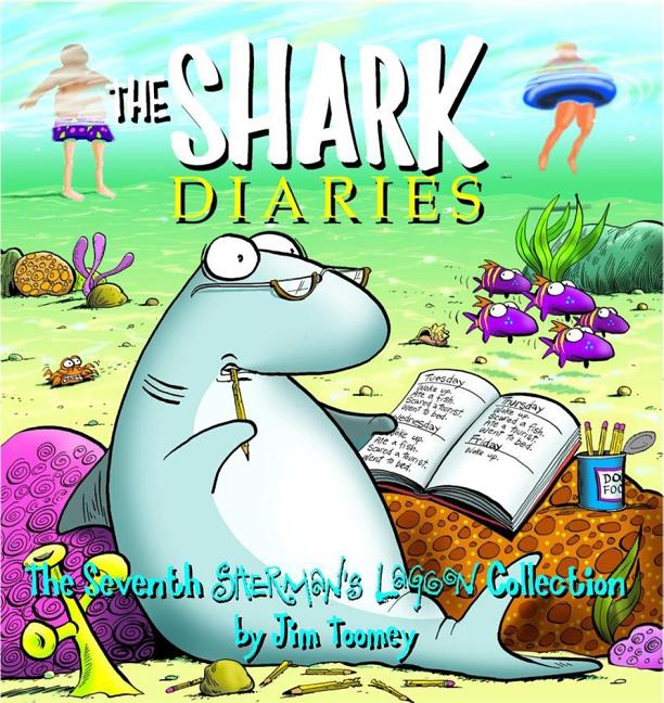 Book cover for The Shark Diaries: The Seventh Sherman's Lagoon Collection