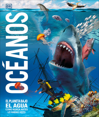 Book cover for Océanos (Knowledge Encyclopedia Ocean!): El Planeta Bajo El Agua Como Nunca Antes Lo Habías Visto