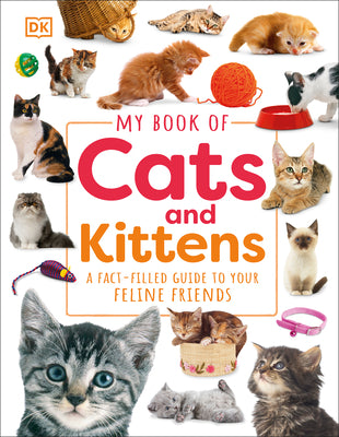 Book cover for My Book of Cats and Kittens: A Fact-Filled Guide to Your Feline Friends