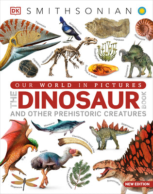 Book cover for Our World in Pictures the Dinosaur Book: And Other Prehistoric Creatures