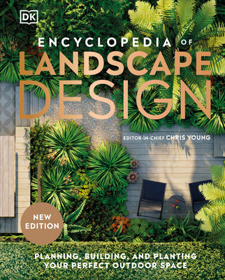 Book cover for Encyclopedia of Landscape Design: Planning, Building, and Planting Your Perfect Outdoor Space