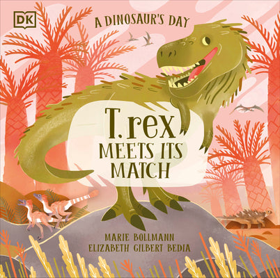 Book cover for A Dinosaur's Day: T. Rex Meets His Match