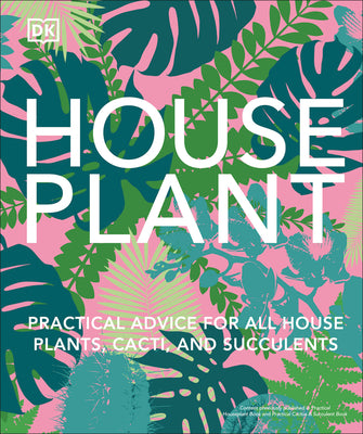 Book cover for Houseplant: Practical Advice for All Houseplants, Cacti, and Succulents