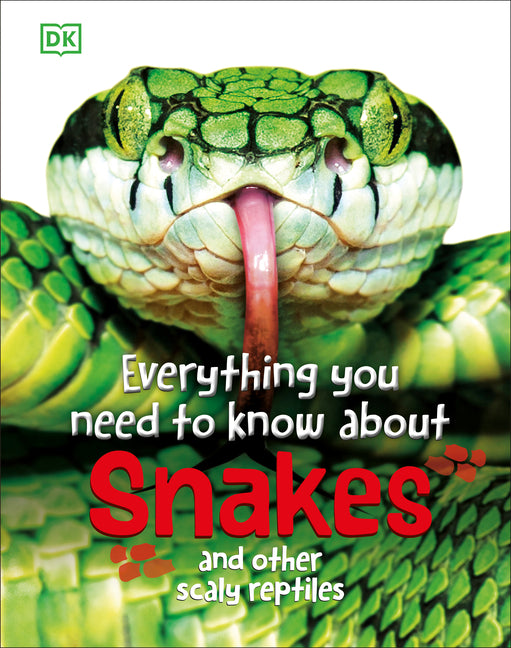 Book cover for Everything You Need to Know about Snakes: And Other Scaly Reptiles