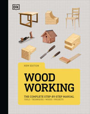 Book cover for Woodworking: The Complete Step-By-Step Manual