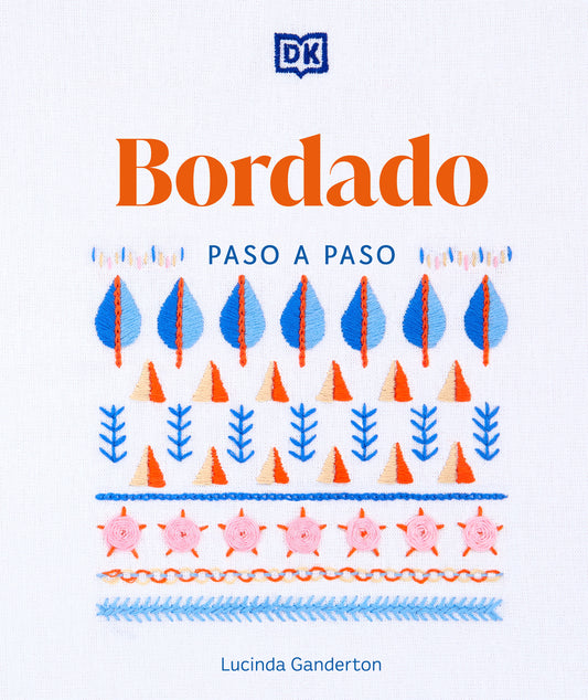 Book cover for Bordado Paso a Paso (Embroidery Stitches Step-By-Step)