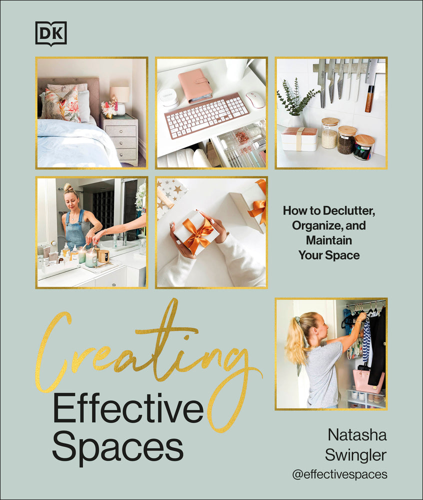 Book cover for Creating Effective Spaces: Declutter, Organize and Maintain Your Space