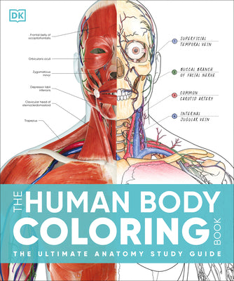Book cover for The Human Body Coloring Book: The Ultimate Anatomy Study Guide, Second Edition