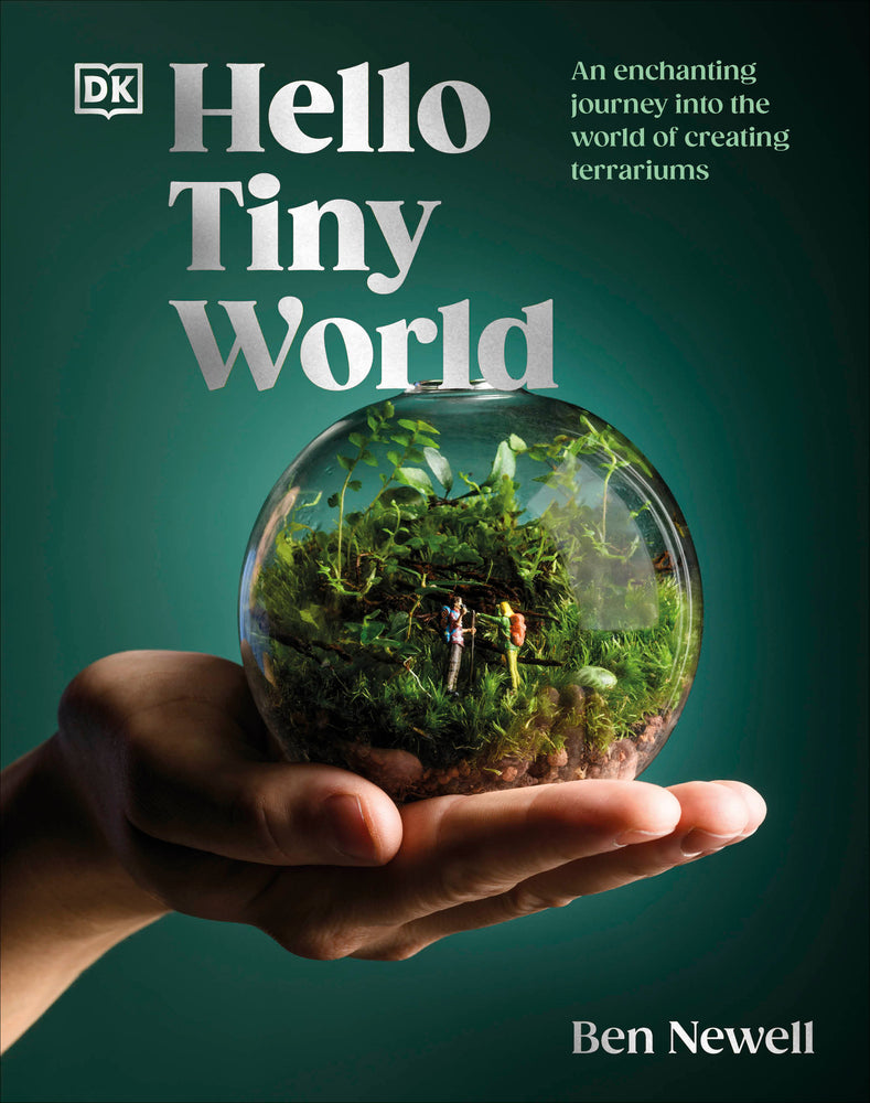 Book cover for Hello Tiny World: An Enchanting Journey Into the World of Creating Terrariums